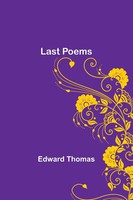 Edward Thomas | Last Poems | Taschenbuch | Englisch (2021) | Alpha Editions