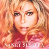 Nancy Sinatra : The Essential Nancy Sinatra 