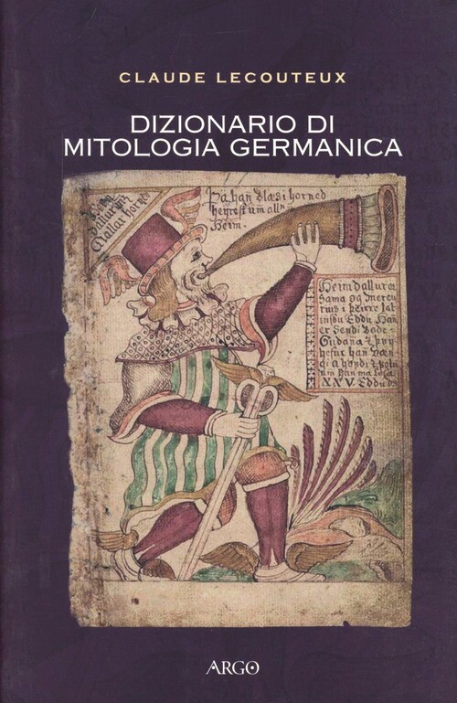 DIZIONARIO DI MITOLOGIA GERMANICA. EDIZ. ILLUSTRATA LECOUTEUX CLAUDE