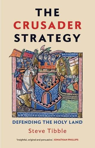 The Crusader Strategy by Steve Tibble - 9780300253115