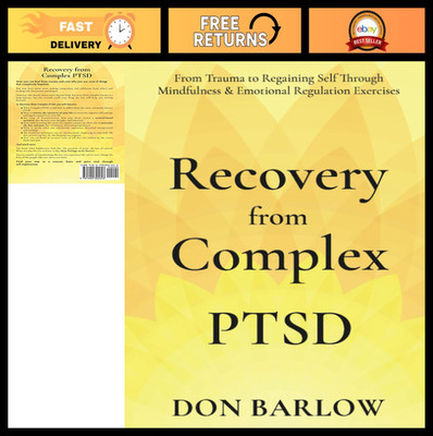 Recovery from Complex PTSD: Mindfulness & Emotional Regulation for Healing