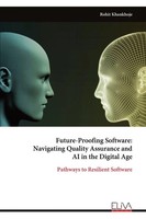 Future-Proofing Software Navigating Quality Assurance And AI In The Digital Age