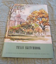 Texas Sketchbook~A Collection of Historical Stories From the Humble Way~1962