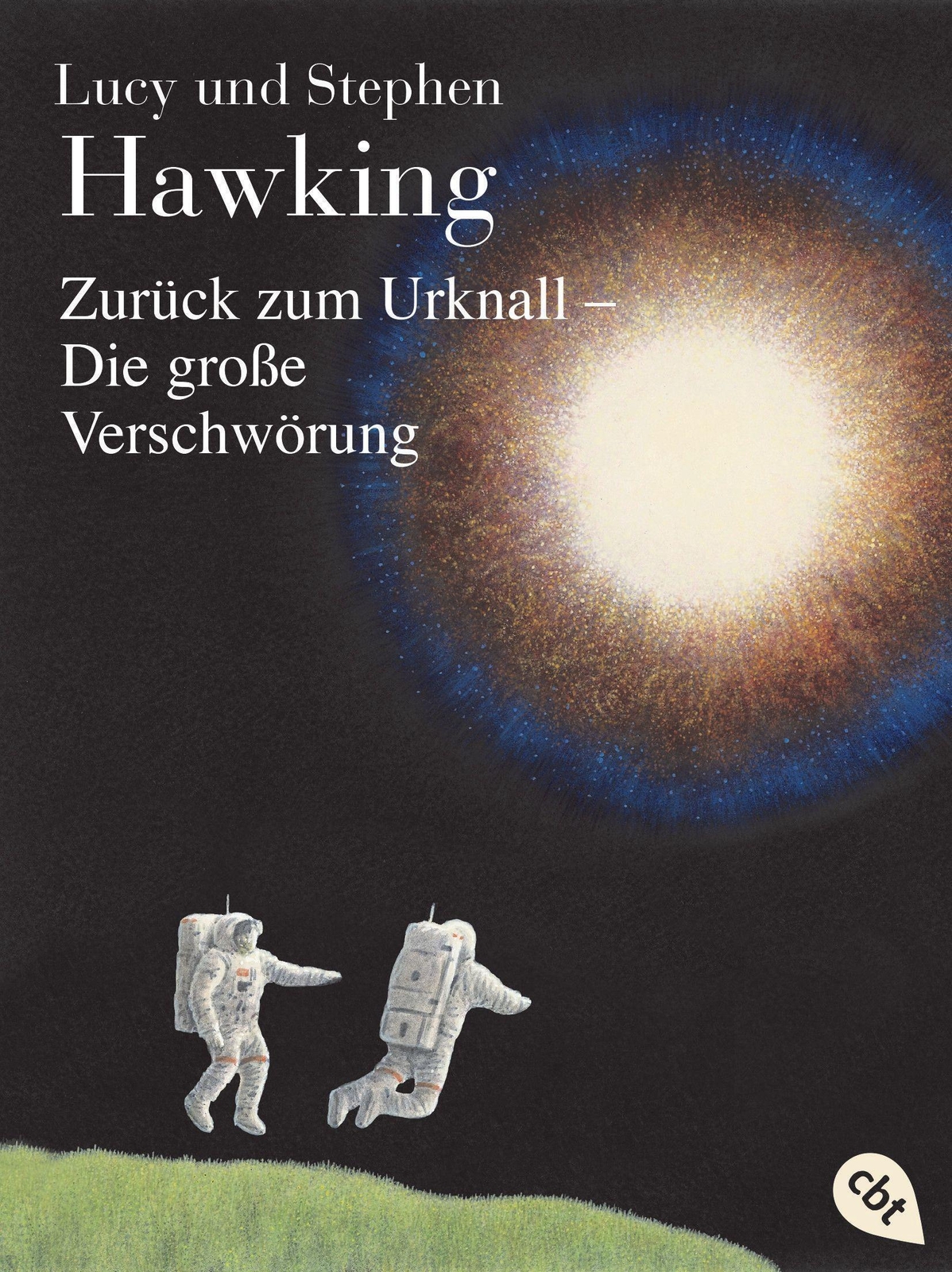Thumbnail - Zurück Zum Urknall - Die Große Verschwörung | Lucy Hawking (u. A.) |