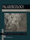 Palaeoecology: Ecosystems, Environments and Evolution by Patrick J. Brenchley, David A. T. Harper (Paperback, 1997)