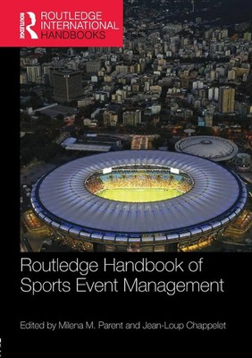 Routledge Handbook of Sports Event Management Milena M. Parent (u. a.) Buch 2017