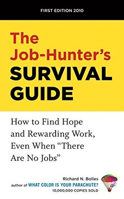 The Job-Hunter's Survival Guide: How to Find a Rewarding Job Eve