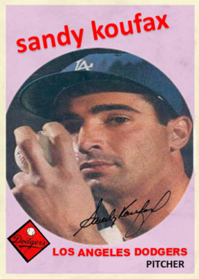 SANDY KOUFAX 59B### BUY 5 GET 1 FREE ### or 30% OFF 12 OR MORE