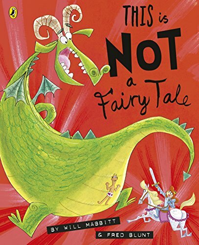 This Is Not A Fairy Tale By Will Mabbitt, Fred Blunt