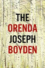 The Orenda - Hardcover By Boyden, Joseph - GOOD