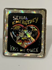 Funny Vtg Pin “ Sexual Emergency-Kiss Me Quick” Holographic- Unusual