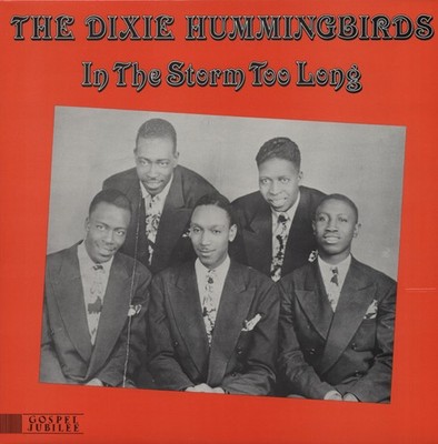 Dixie Hummingbirds - In The Storm Too Long - Vinyl Doo Wop/Vocal Groups