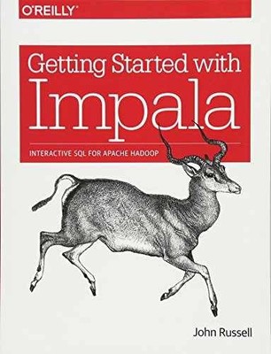 Getting Started with Impala: Interactive SQL - Paperback, by Russell John - Good