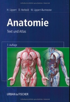 ANATOMIE. TEXT UND ATLAS. DEUTSCHE UND LATEINISCHE By Herbert Lippert & Wunna