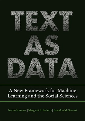 Text as Data | A New Framework for Machine Learning and the Social Sciences