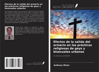 Anthony Miner | Efectos De La Salida Del Armario En Las PráCticas Religiosas...