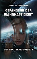 Gefangene Der Wahrhaftigkeit Markus Gerwinski Taschenbuch Der Sagittarius-Krieg