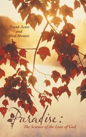 Paradise | : The Science Of The Love Of God | Frank Scott (U. A.) | Buch | 2016