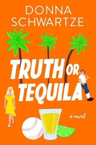 Truth or Tequila by Donna Schwartze: Used