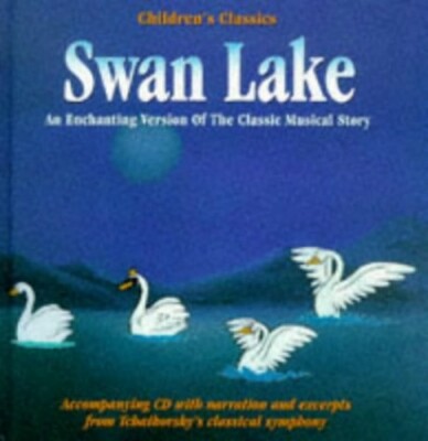 Swan Lake (Childrens Classics Book & CD) by Book and CD Hardback Book ...