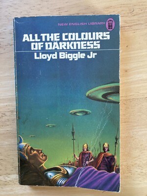 LLOYD BIGGLE JR. : All The Colours Of Darkness 1975