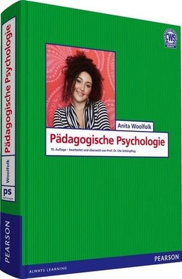 Pädagogische Psychologie (Pearson Studium - Psychologie) Anita Woolfolk. Bearb.