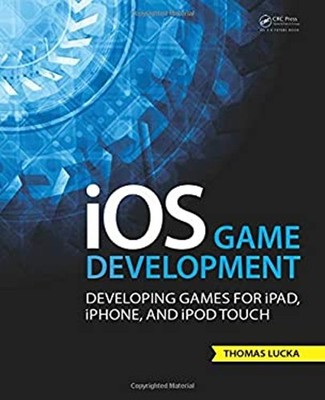 IOS Game Development : Developing Games for IPad, IPhone, and IPo