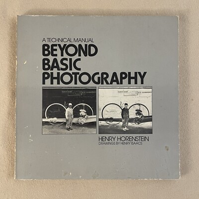 Beyond Basic Photography : A Technical Manual - Henry Horenstein - 1977 - B54