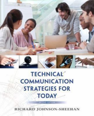 Technical Communication Strategies for Today by Richard Johnson-Sheehan...