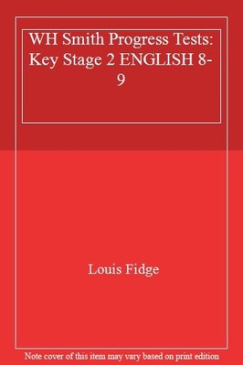 WH Smith Progress Tests: Key Stage 2 ENGLISH  8-9,Louis Fidge