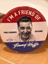 1992 Jimmy Hoffa Movie Pinback Button ‘I Am a Friend of Jimmy'
