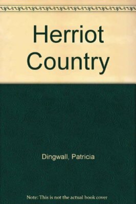 Herriot Country By Patricia Dingwall