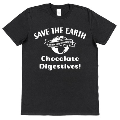 T-Shirt Schokoladenverdauungsstive Save the Earth Slogan Kekse Lebensmittelliebhaber Feinschmecker