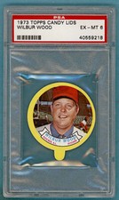 1973 Topps Candy Lids Wilbur Wood – PSA 6! White Sox! POP 6!