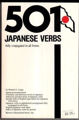 501 japanische Verben: Vollständig beschrieben in allen Flexionen, Stimmungen, Aspekten und Fo...