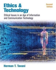 Ethics and Technology 2e WSE: Ethical Issues in an Age of Information and Commun