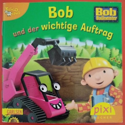Pixi-Buch - Bob der Baumeister - Bob und der wichtige Auftrag (1651)