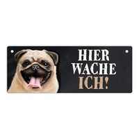 Metallschild Mit Mops Motiv Und Spruch: Hier Wache Ich! TüRschild Metallschild