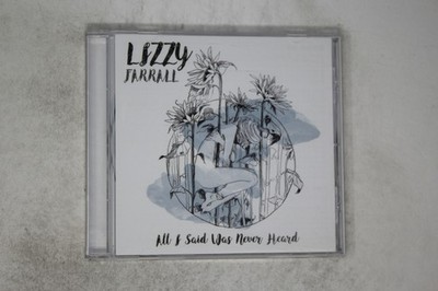 Lizzy Farrall All I Said Was Never Heard Audio CD Album