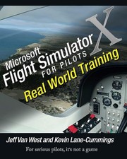 Microsoft Flight Simulator X For Pilots: Real World Training - paperback Van...