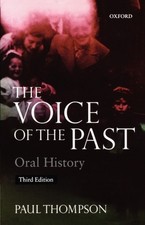 VOICE OF THE PAST ORAL HISTORY 3/E by THOMPSON, PAUL Paperback Self Help