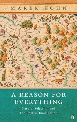 A Reason for Everything: Natural Selection and the Eng by Kohn, Marek 0571223931