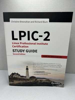 LPIC-2 Linux Certification Study Guide Exam 201 & 202 2nd Ed Bresnahan Blum