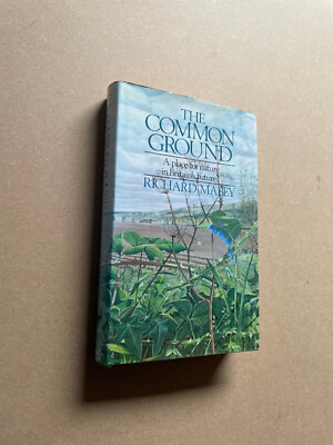The Common Ground by Richard Mabey - Pub: Hutchinson - 1980 - Hardback