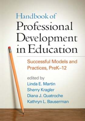 Handbook of Professional Development in Education: Successful Models and: New