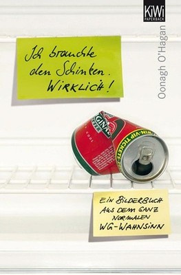 Ich brauchte den Schinken. Wirklich! O´Hagan, Oonagh und Lewis Gropp: