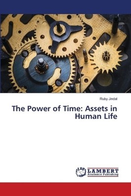 The Power of Time: Assets in Human Life by Ruby Jindal Paperback Book