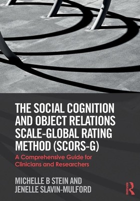 The Social Cognition and Object Relations Scale-Global Rating Method by Stein