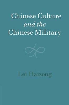 Chinese Culture and the Chinese Military Lei Hardback Cambridge University Press