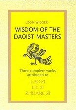 Wisdom of the Daoist Masters: Lao Zi, Lei Zi & Zhuang Zi by 